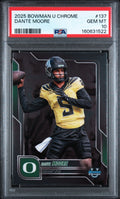 2025 Bowman U Chrome Dante Moore #137 PSA 10 GEM MT, certificate 160631522